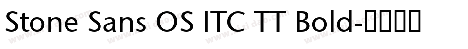 Stone Sans OS ITC TT Bold字体转换